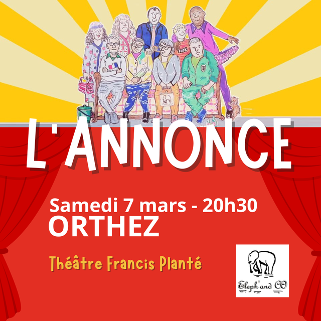 Pièce de théâtre L'Annonce - Orthez