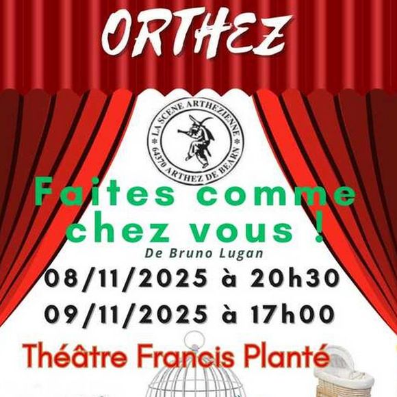 Théâtre : Faites comme chez vous - ORTHEZ