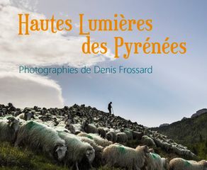 Projection photographies : Hautes Lumières des Pyrénées - ORTHEZ