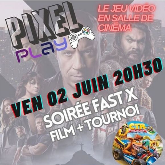 Pixel Play : Soirée Fast X - ORTHEZ