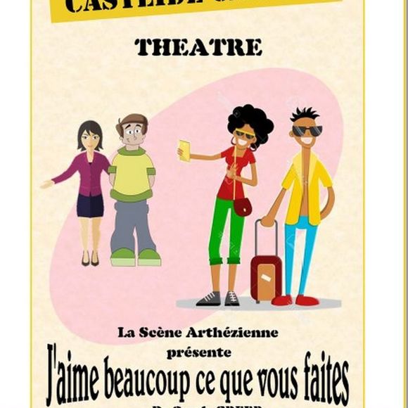 Théâtre : J'aime beaucoup ce que vous faites - CASTEIDE-CANDAU