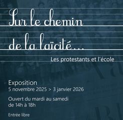 Exposition : Sur le chemin de la laïcité - Les protestants et l'école - ORTHEZ