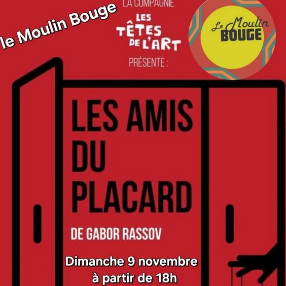 Théâtre : Les Amis du Placard - MONEIN
