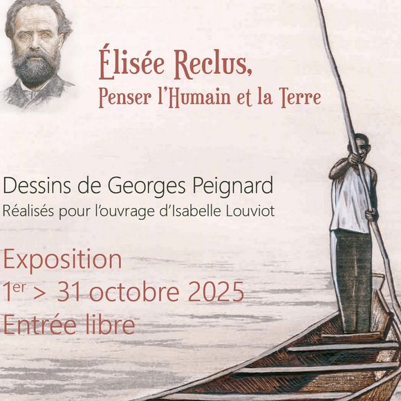 Exposition : Elisée Reclus - Penser l'humain et la terre - ORTHEZ
