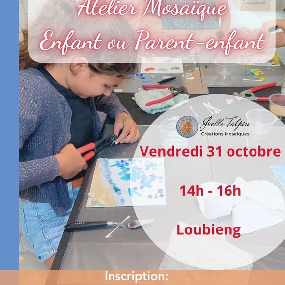 Atelier mosaïque et peinture enfant ou parent/enfant - LOUBIENG