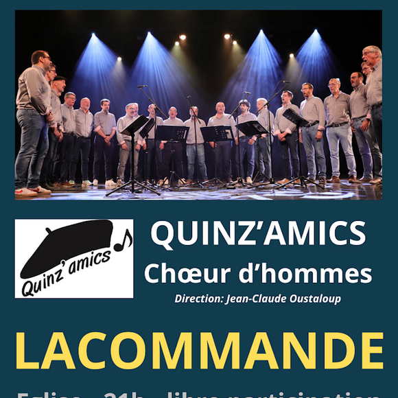 Concert : Chœur des Quinz'amics - LACOMMANDE