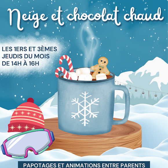 Atelier Parents : Neige et chocolat chaud - ORTHEZ