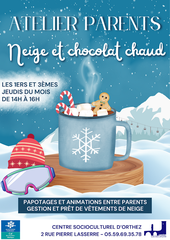 Atelier Parents : Neige et chocolat chaud - ORTHEZ