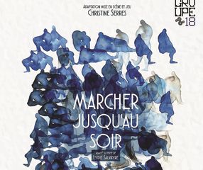 Théâtre : Marcher jusqu'au soir - ORTHEZ